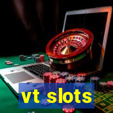 vt slots